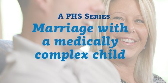 the impact on marriage when raising a medically complex child