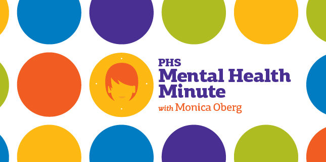 A minute for mental health with PHS clinical social worker Monica Oberg